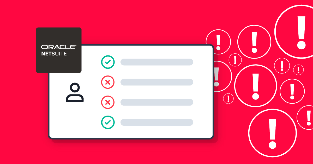 NetSuite Roles & PermissionsAre you making these common mistakes?